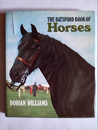Stock image for The Batsford Book of Horses for sale by The London Bookworm