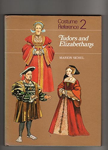 Stock image for TUDORS AND ELIZABETHANS (Costume Reference #2) for sale by North Country Books
