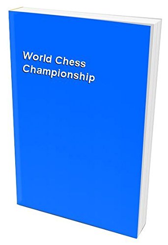 Beispielbild fr World Chess Championship zum Verkauf von Reuseabook