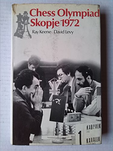 Chess Olympiad, Skopje 1972, (9780713403732) by Keene, Raymond D