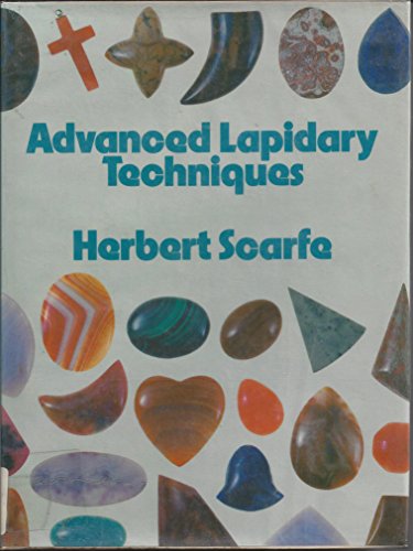 Stock image for Advanced Lapidary Techniques for sale by Greener Books