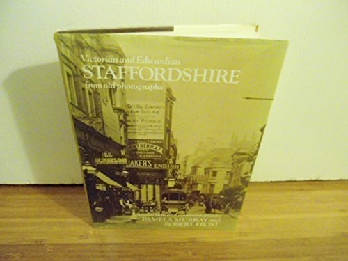 Victorian and Edwardian Staffordshire from old photographs (9780713404418) by Pamela Murray; Robert Frost