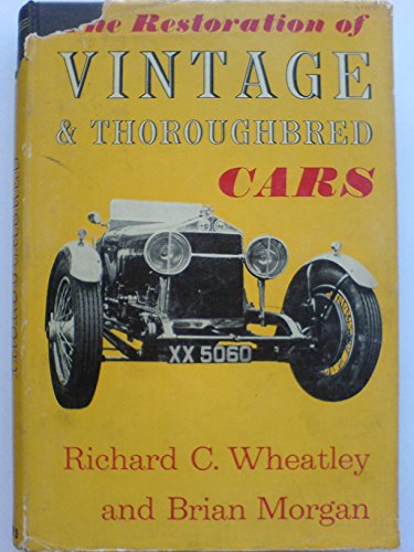 Stock image for THE RESTORATION OF VINTAGE AND THOROUGHBRED CARS for sale by The Little Shop of Books