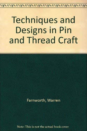 Techniques and designs in pin and thread craft (9780713405361) by Farnworth, Warren