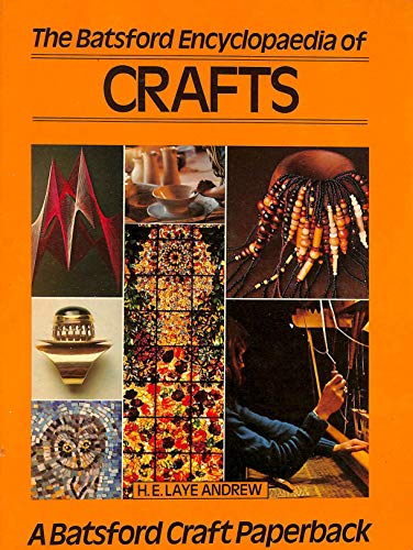 Beispielbild fr The Batsford Encyclopedia of Crafts (Craft Paperbacks) zum Verkauf von WorldofBooks