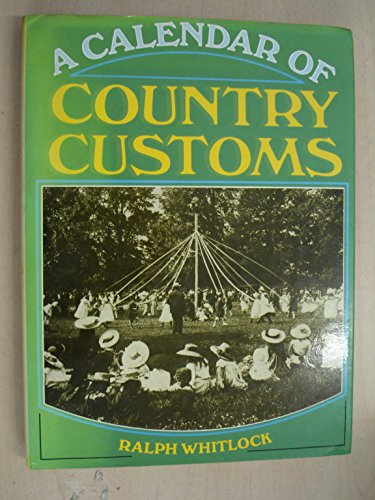 Imagen de archivo de A Calendar of Country Customs a la venta por WorldofBooks