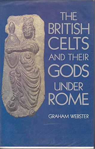 9780713406481: The British Celts and Their Gods Under Rome