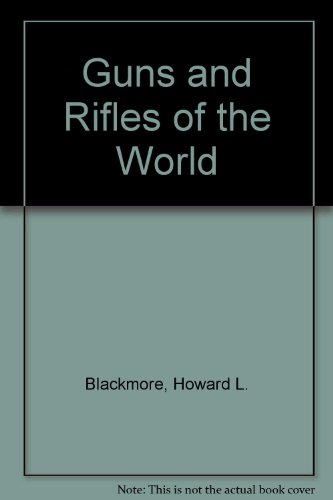 9780713407082: Guns and Rifles of the World