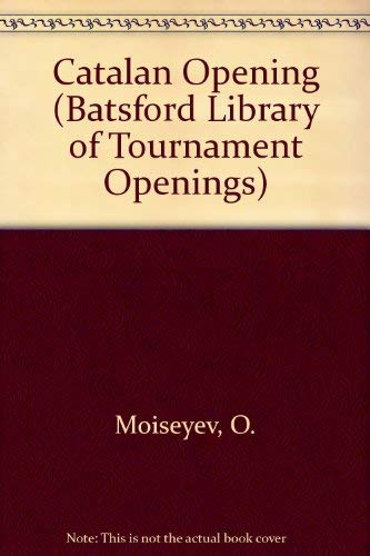 Stock image for Catalan Opening (The Batsford Library of Tournament Openings) for sale by Wonder Book