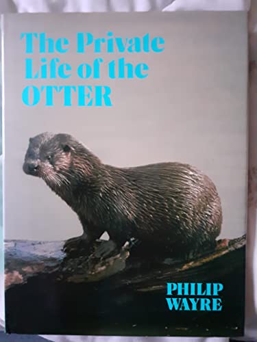 9780713408331: The Private Life of the Otter