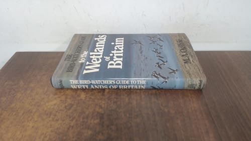 Imagen de archivo de The Bird-Watcher's Guide to the Wetlands of Britain a la venta por RIVERLEE BOOKS