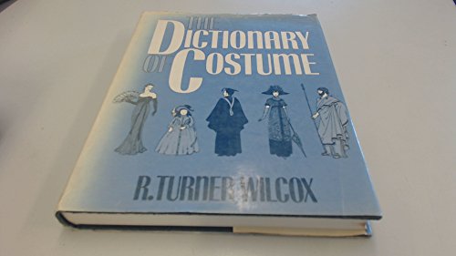 Imagen de archivo de The Dictionary of Costume a la venta por ThriftBooks-Dallas