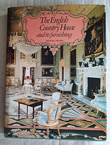 Stock image for The English Country House and Its Furnishings for sale by THOMAS RARE BOOKS