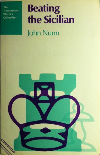 Beating the Sicilian (9780713408997) by NUNN, JOHN
