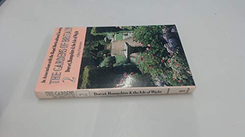 Beispielbild fr The Gardens of Britain 2. Dorset, Hampshire and the Isle of Wight: v. 2 zum Verkauf von WorldofBooks