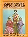 Stock image for Dolls in National and Folk Costume (Batsford Craft Paperback S.) for sale by WorldofBooks