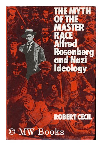 Stock image for The myth of the master race: Alfred Rosenberg and Nazi ideology for sale by Amnesty Bookshop, Bristol