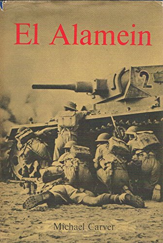 El Alamein (British Battles) (9780713411607) by Carver, Michael.