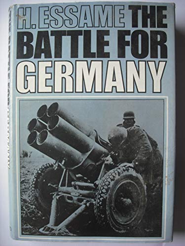 Imagen de archivo de The Battle for Germany (Brit. Battles S) a la venta por WorldofBooks