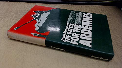 Battle for the Ardennes. by Strawson, John.: Fine Hardcover (1972) 1st ...
