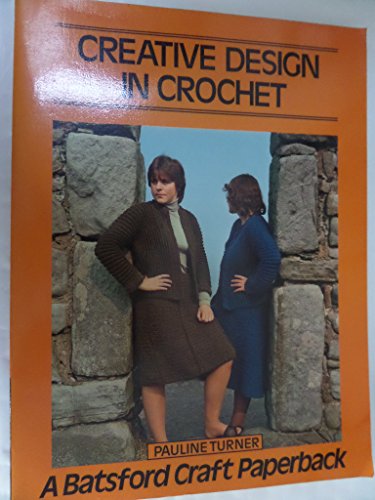 Stock image for Creative Design in Crochet (A Batsford Craft Paperback) (Batsford Craft Paperback S.) for sale by WorldofBooks