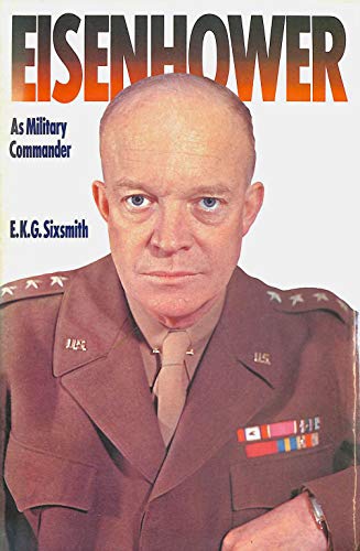 Imagen de archivo de Eisenhower as Military Commander (Military Commanders S.) a la venta por Goldstone Books