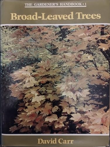 Gardener's Handbook: Broad-Leaved Trees