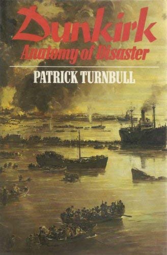 Beispielbild fr Dunkirk: Anatomy of a Disaster zum Verkauf von Reuseabook