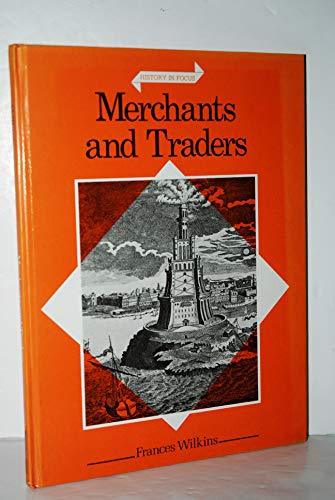 Beispielbild fr Merchants and Traders (History in Focus) zum Verkauf von AwesomeBooks