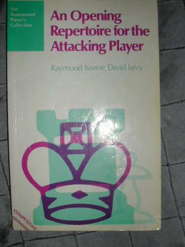 Stock image for AN OPENING REPERTOIRE FOR THE ATTACKING PLAYER for sale by Amazing Book Company