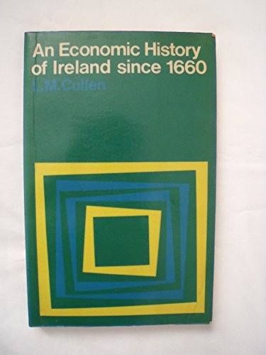 9780713413823: An Economic History of Ireland Since 1660