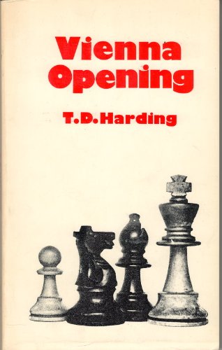 Vienna Opening (Contemporary Chess Openings) (9780713414172) by T.D. Harding