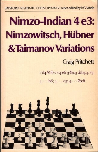 Beispielbild fr Nimzo Indian 4 E3 Nimzowitsch Hubner Taimanov Variations zum Verkauf von Wonder Book