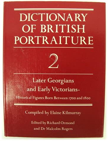 Beispielbild fr Dictionary of British Portraiture: Later Georgians and Early Victorians: Historical Figures Born Between 1700 and 1800 v. 2 zum Verkauf von Richard Sylvanus Williams (Est 1976)