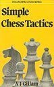 Stock image for Simple Chess Tactics: Book 2 (Discovering Chess S.) for sale by WorldofBooks