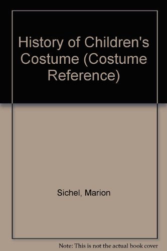 Stock image for History of Children's Costume for sale by Wm Burgett Bks and Collectibles