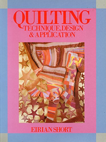Stock image for Quilting: Technique, Design and Application for sale by WorldofBooks