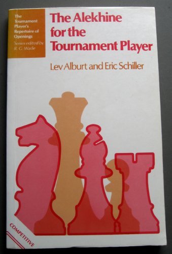 Imagen de archivo de The Alekhine for the Tournament Player (The Tournament Player's Repertoire of Openings) a la venta por Books From California