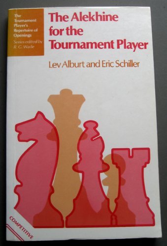 Stock image for The Alekhine for the Tournament Player (The Tournament Player's Repertoire of Openings) for sale by Books From California