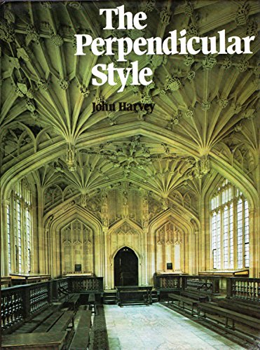 Stock image for The perpendicular style, 1330-1485 for sale by Irish Booksellers