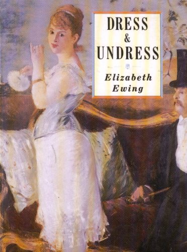Beispielbild fr Dress and Undress: History of Women's Underwear zum Verkauf von WorldofBooks