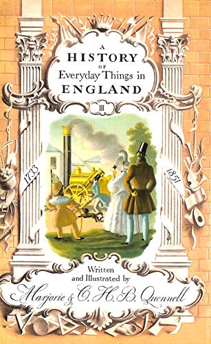 9780713416527: History of Everyday Things in England: 1733-1851