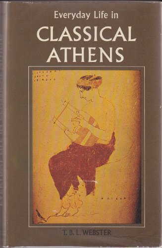 Beispielbild fr Everyday Life in Classical Athens zum Verkauf von ThriftBooks-Dallas