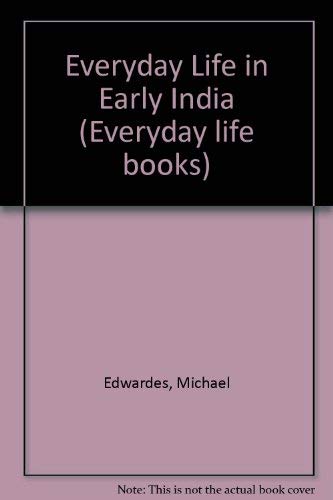 Imagen de archivo de Everyday Life in Early India (Everyday life books) a la venta por WorldofBooks