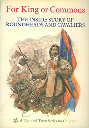 Stock image for For King or Commons : Story of Cavaliers and Roundheads for sale by Vashon Island Books