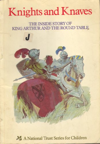 Beispielbild fr Knights and Knaves: Inside Story of King Arthur and the Round Table zum Verkauf von medimops