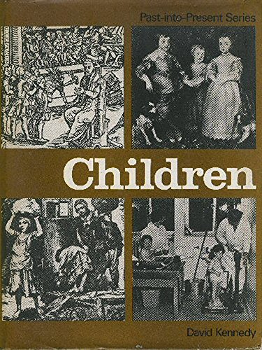 Children (Past-into-present series) (9780713417692) by Kennedy, David