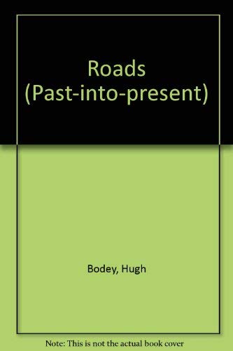 Stock image for Roads (Past-into-Present Series) for sale by CHARLES BOSSOM