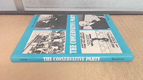 The Conservative Party (Past-into-present series) (9780713417890) by Lane, Peter