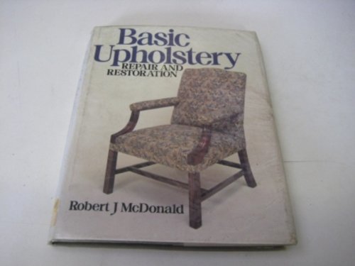 Beispielbild fr Basic Upholstery Repair and Restoration zum Verkauf von Reuseabook